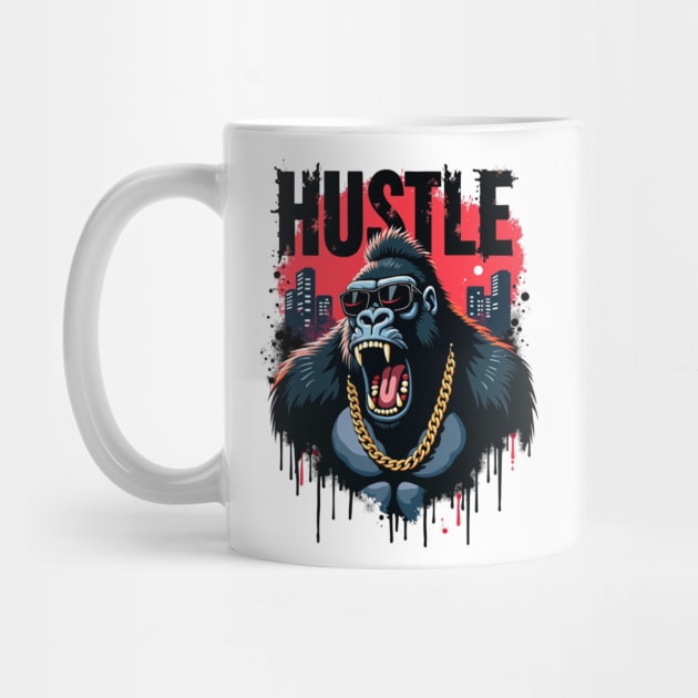 Hustle hard - Hustle: Fierce Gorilla Street Style by Steve